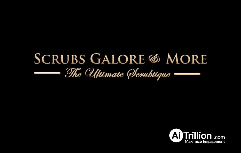 AiTrillion + Scrubs Galore and More