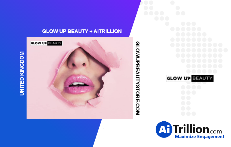AiTrillion + Glow Up Beauty