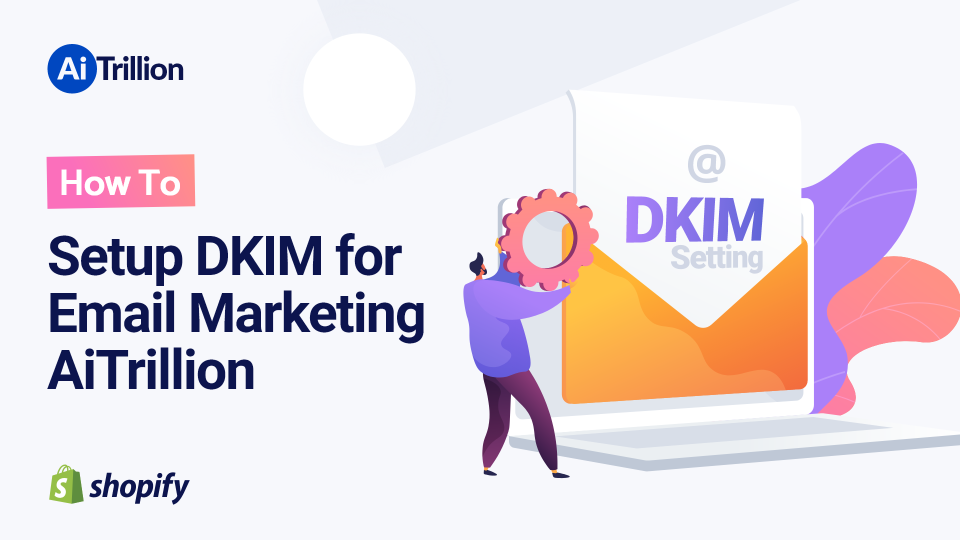 How To Setup DKIM for Email Marketing AiTrillion