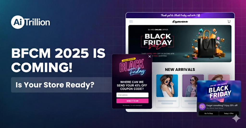 Ready for the Rush? Get Your Store BFCM-Ready with AiTrillion
