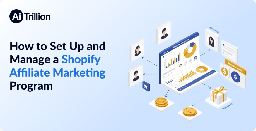 How to Set Up and Manage a Shopify Affiliate Marketing Program