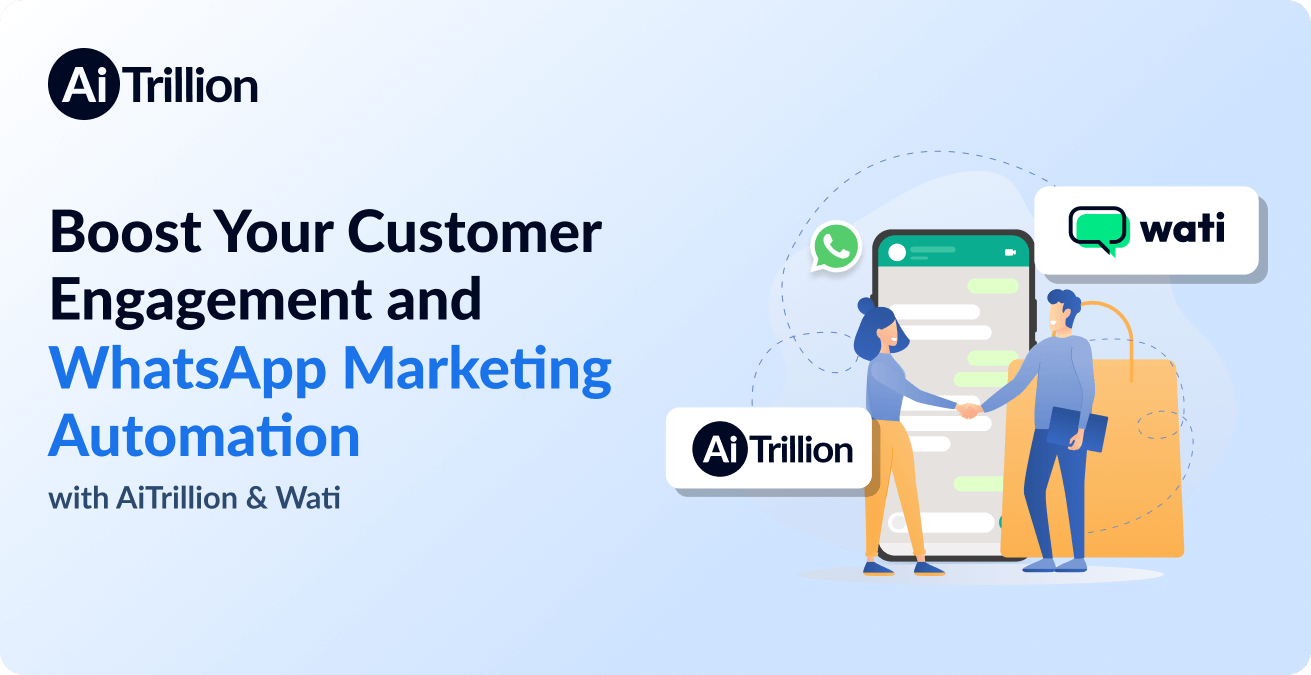 Boost Your Customer Engagement and WhatsApp Marketing Automation